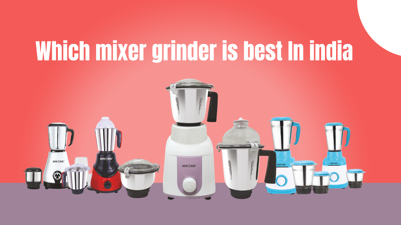 Which Mixer Grinder Is Best in India? | SRMV Tradecome